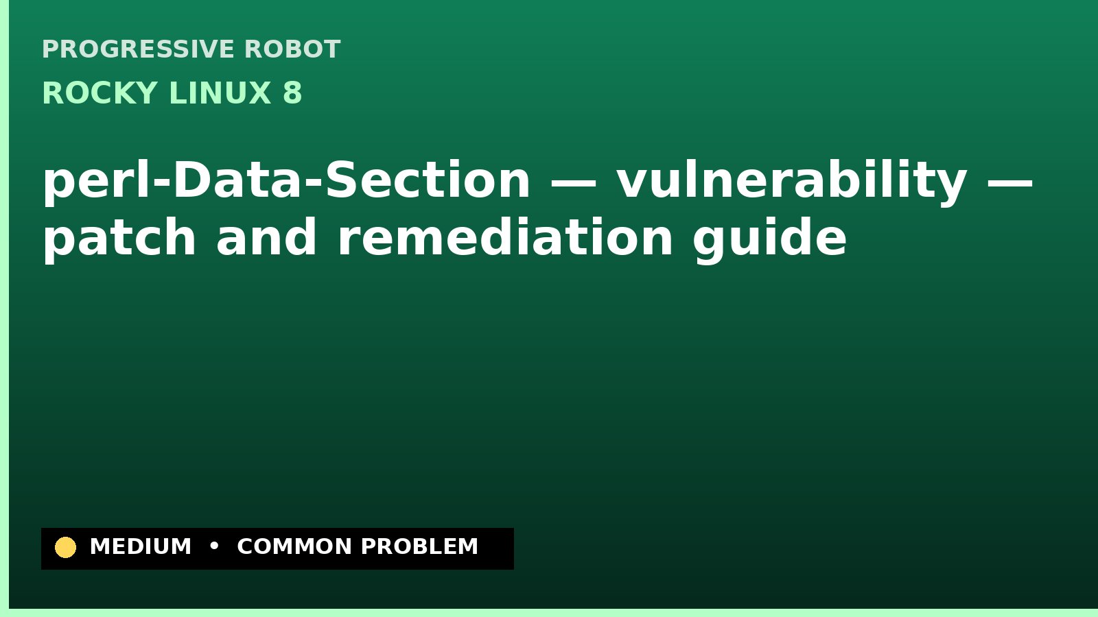 Rocky Linux 8 — perl-Data-Section — vulnerability — patch and remediation guide — diagnosis and fix on Rocky Linux 8