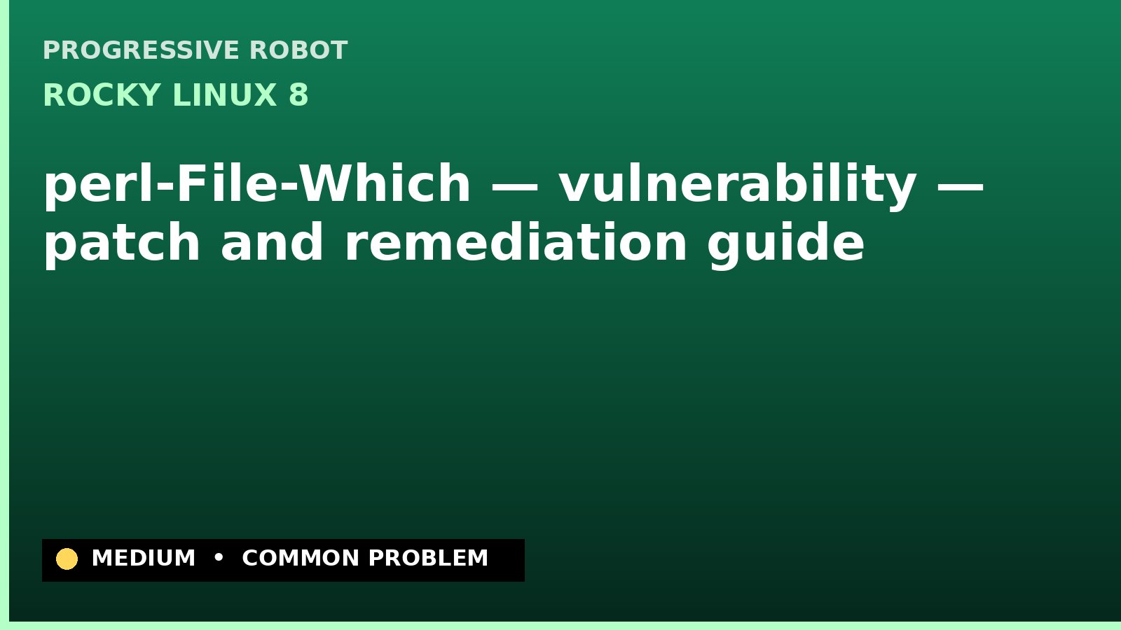 Rocky Linux 8 — perl-File-Which — vulnerability — patch and remediation guide — diagnosis and fix on Rocky Linux 8