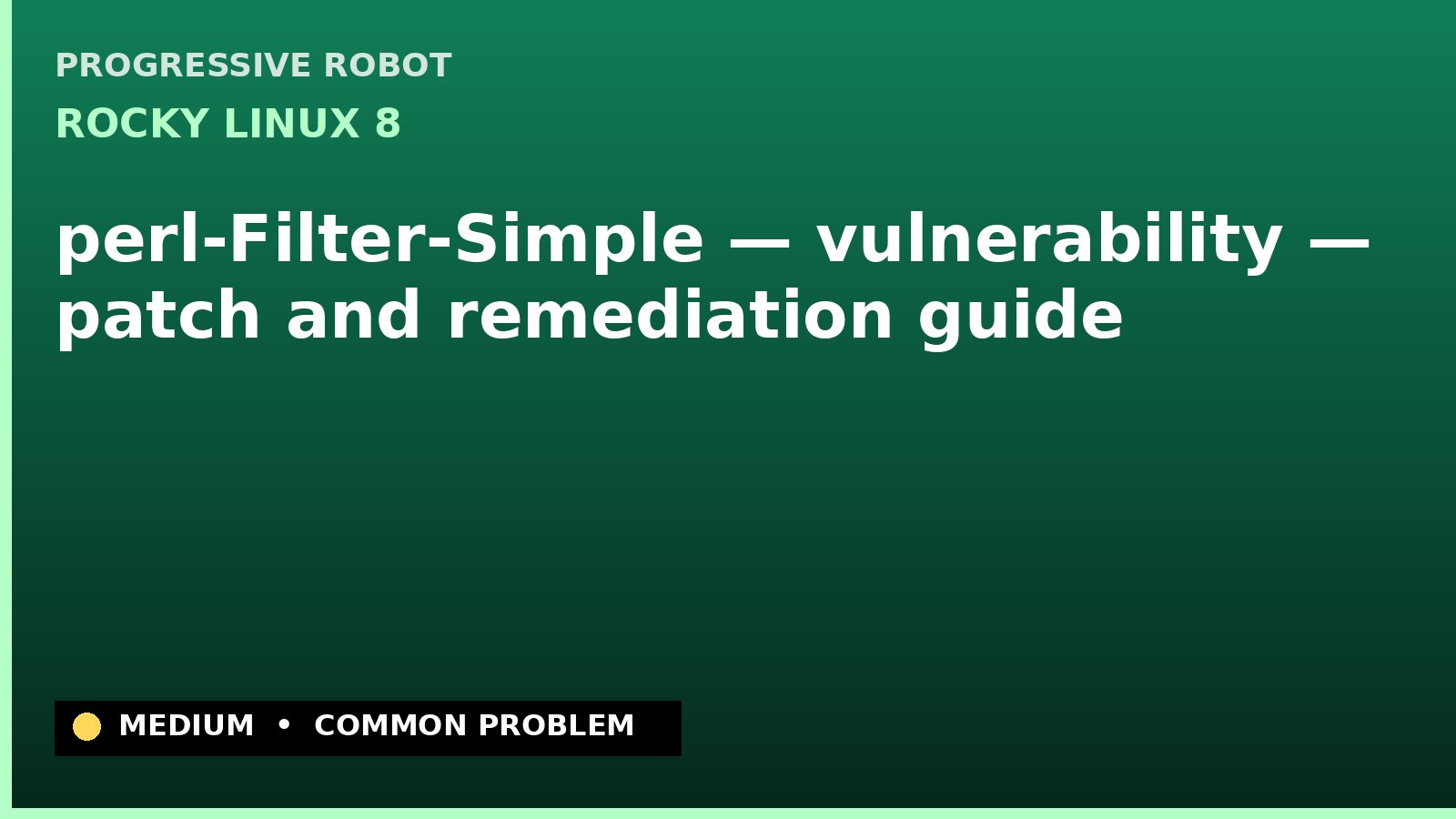 Rocky Linux 8 — perl-Filter-Simple — vulnerability — patch and remediation guide — diagnosis and fix on Rocky Linux 8