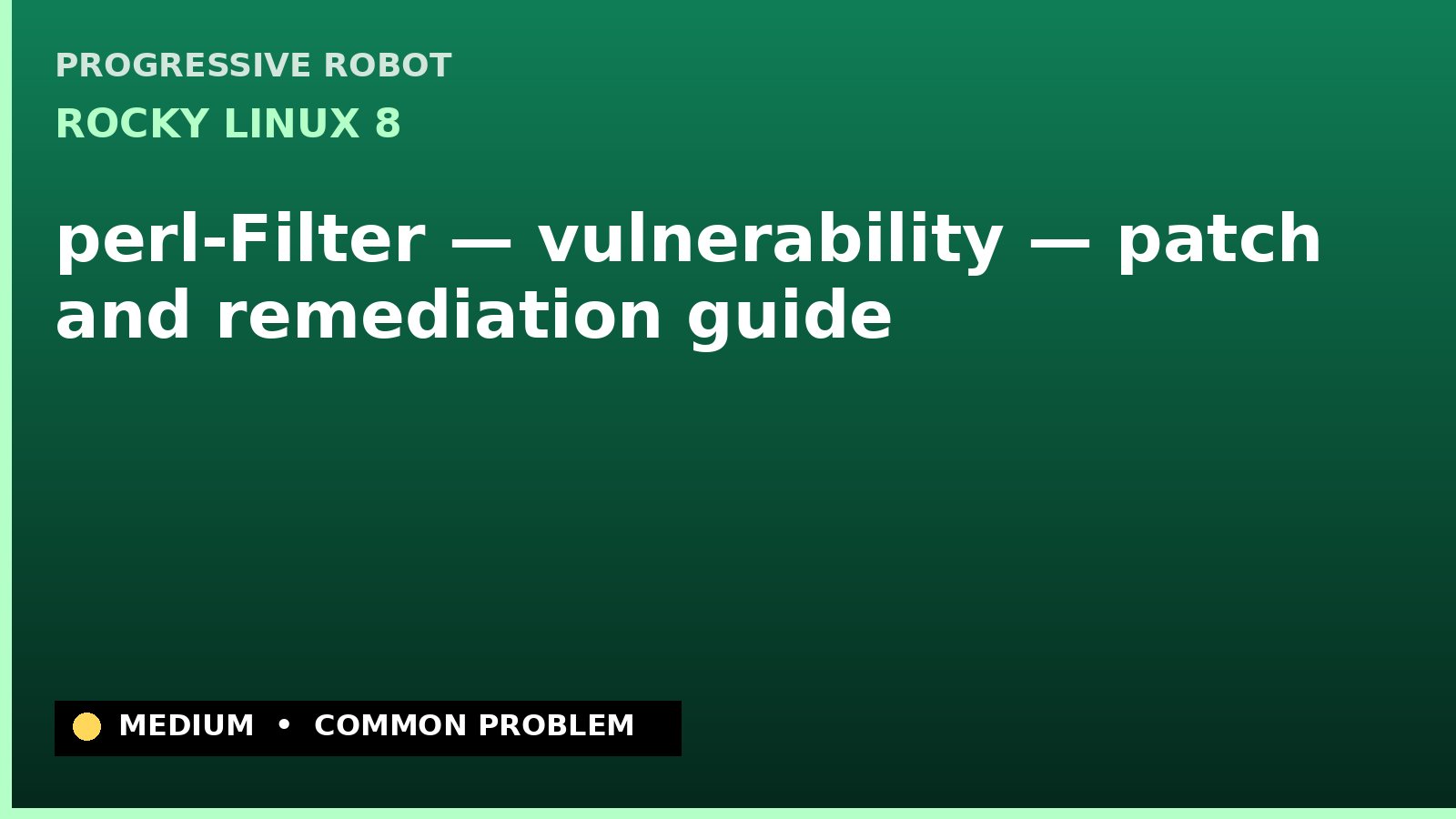 Rocky Linux 8 — perl-Filter — vulnerability — patch and remediation guide — diagnosis and fix on Rocky Linux 8