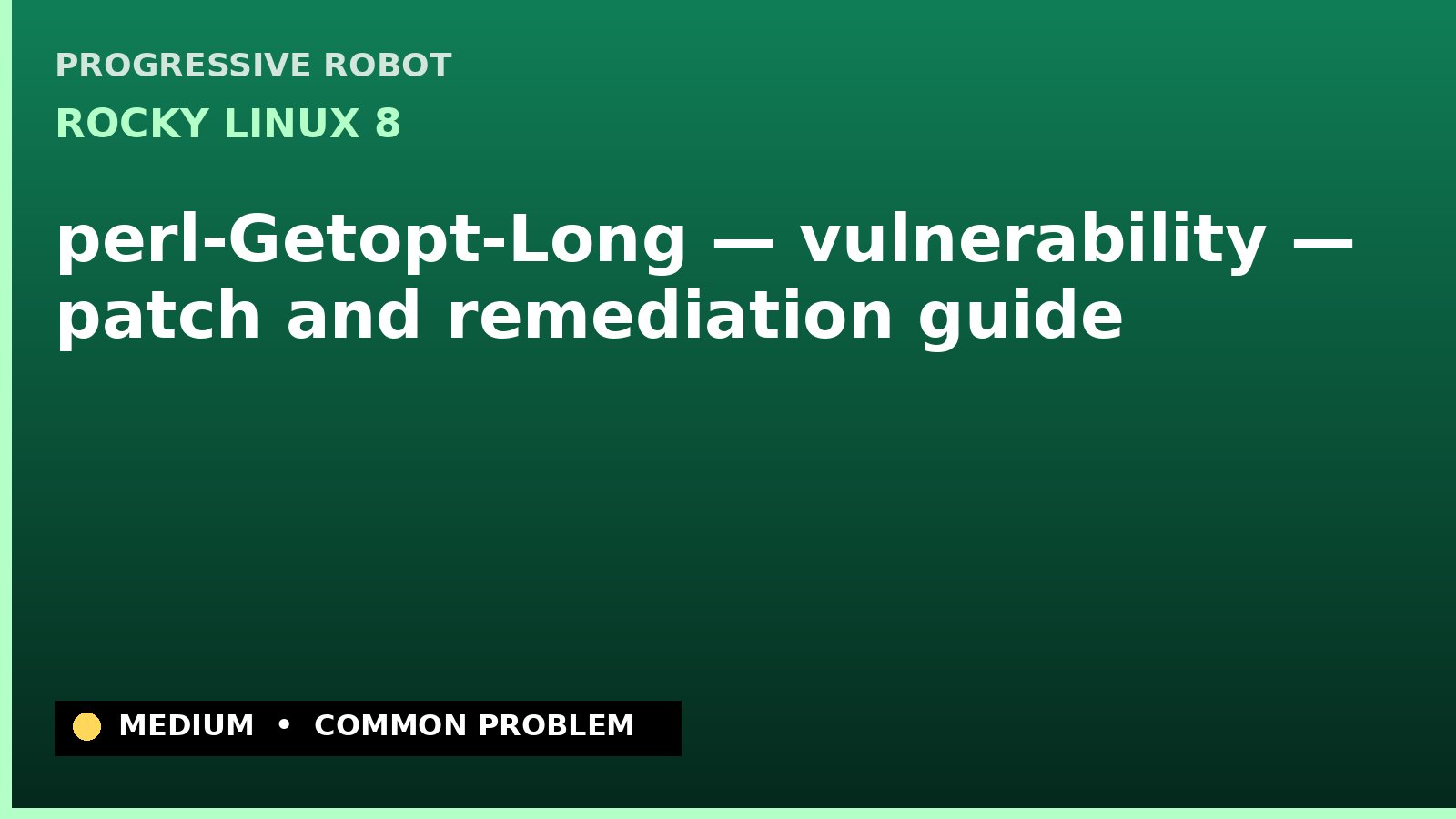 Rocky Linux 8 — perl-Getopt-Long — vulnerability — patch and remediation guide — diagnosis and fix on Rocky Linux 8