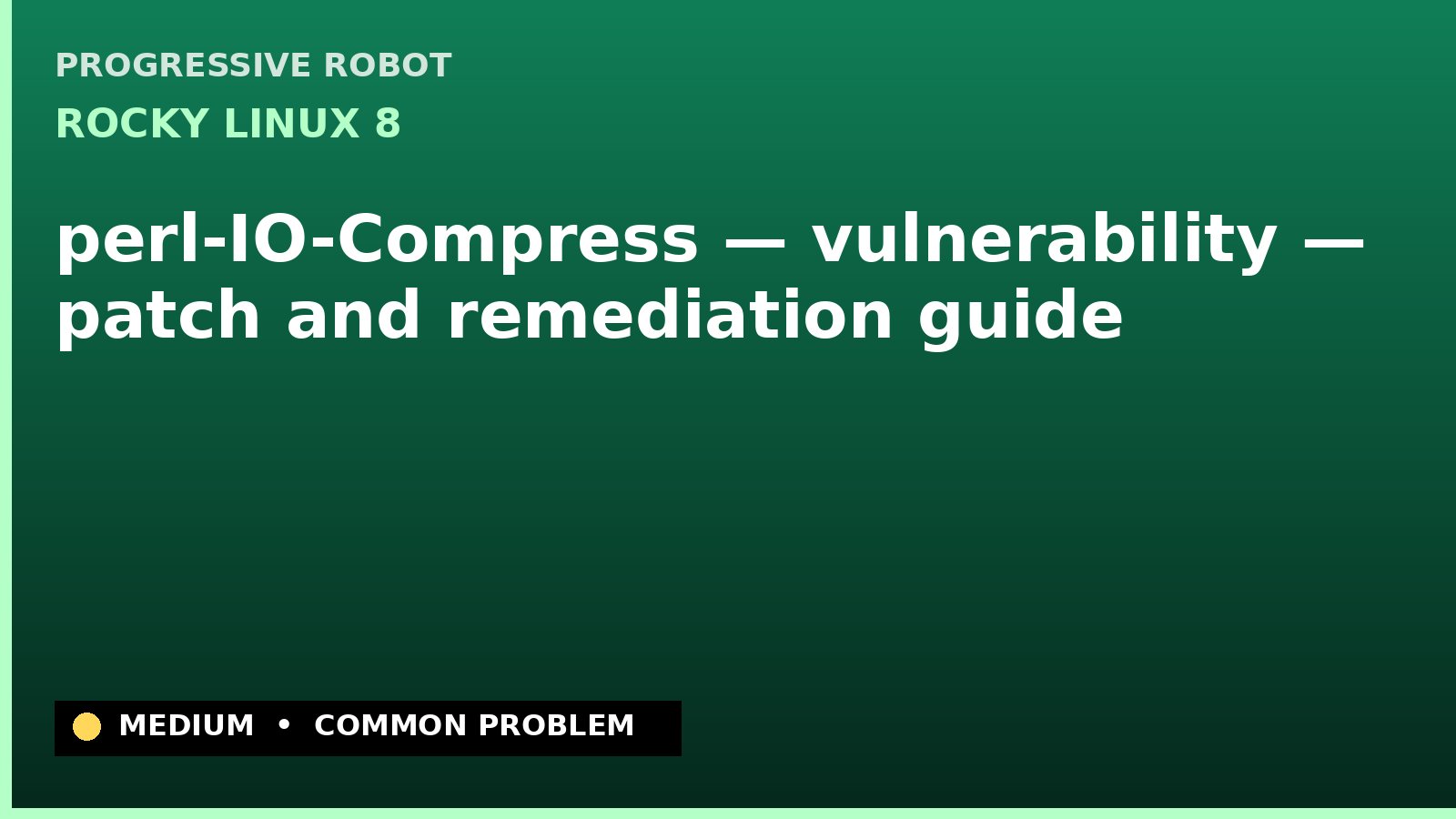 Rocky Linux 8 — perl-IO-Compress — vulnerability — patch and remediation guide — diagnosis and fix on Rocky Linux 8