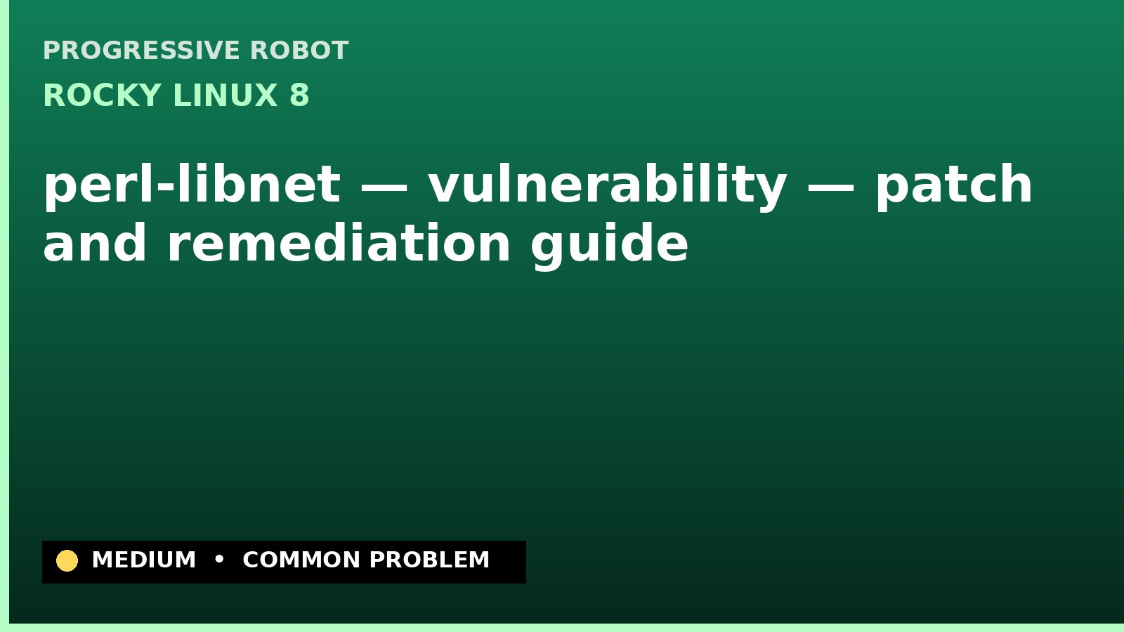 Rocky Linux 8 — perl-libnet — vulnerability — patch and remediation guide — diagnosis and fix on Rocky Linux 8