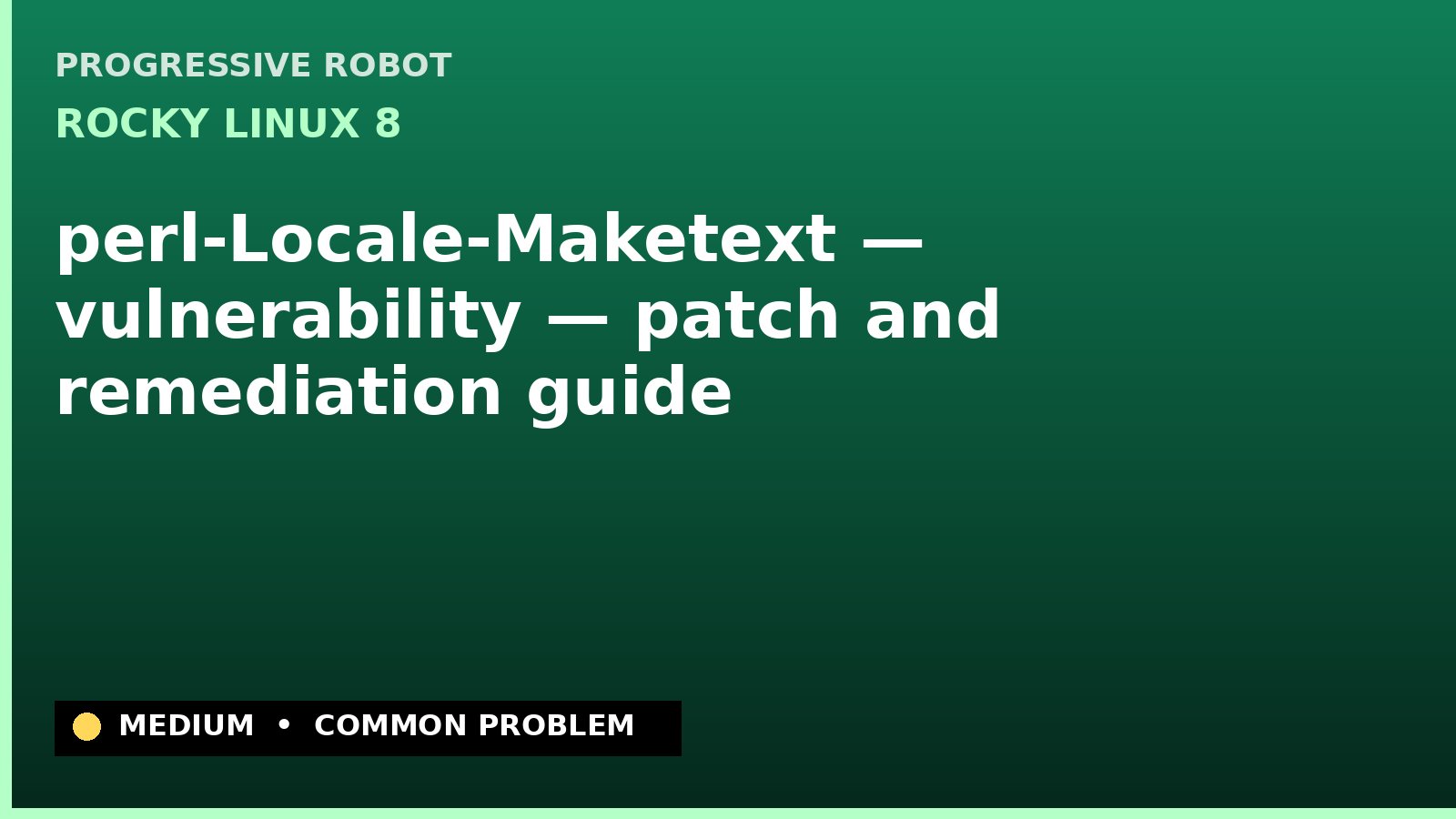 Rocky Linux 8 — perl-Locale-Maketext — vulnerability — patch and remediation guide — diagnosis and fix on Rocky Linux 8
