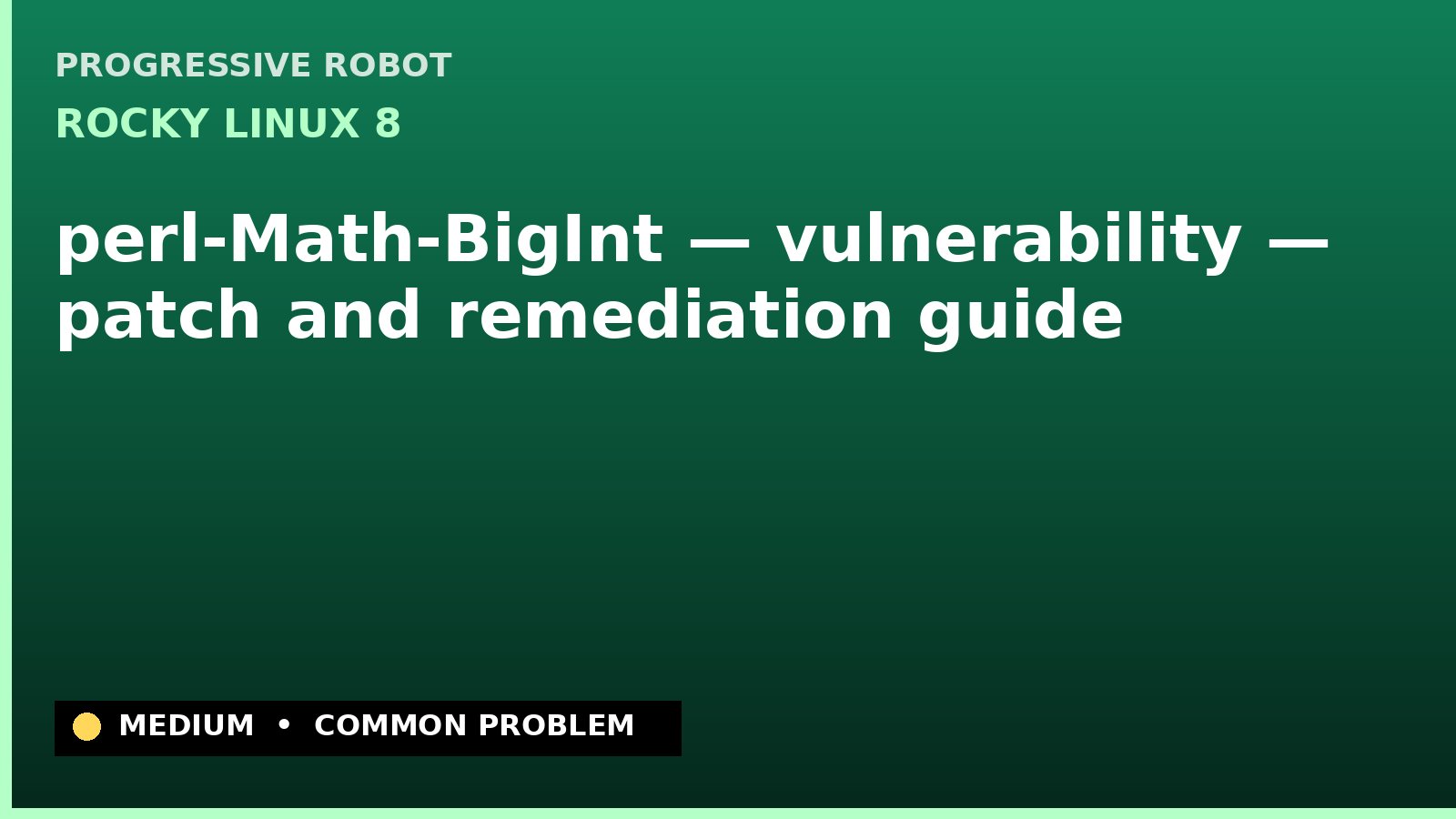 Rocky Linux 8 — perl-Math-BigInt — vulnerability — patch and remediation guide — diagnosis and fix on Rocky Linux 8