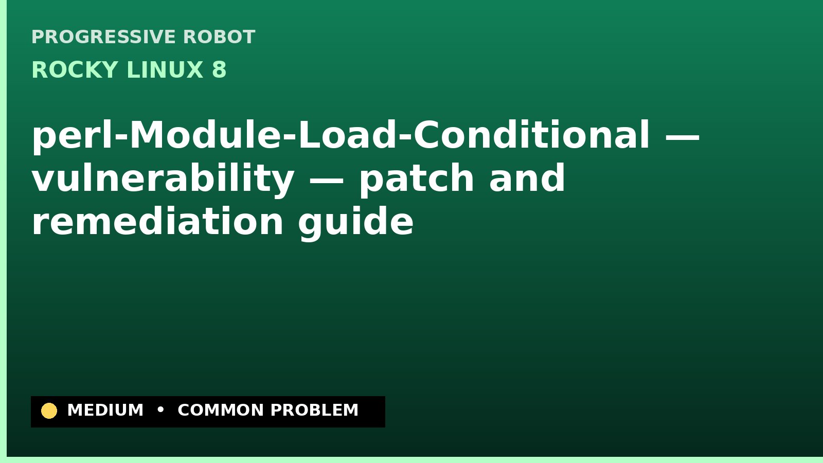 Rocky Linux 8 — perl-Module-Load-Conditional — vulnerability — patch and remediation guide — diagnosis and fix on Rocky Linux 8