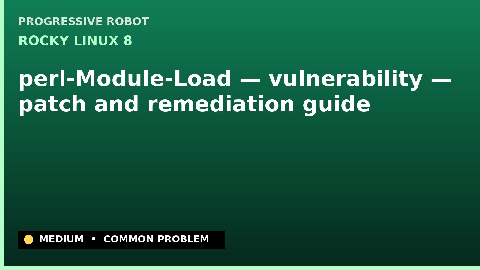 Rocky Linux 8 — perl-Module-Load — vulnerability — patch and remediation guide — diagnosis and fix on Rocky Linux 8