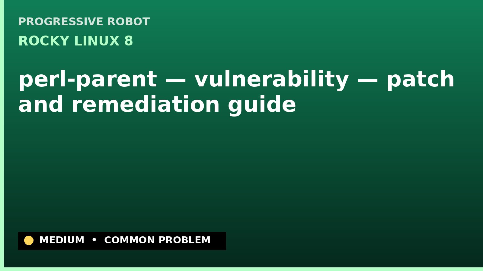 Rocky Linux 8 — perl-parent — vulnerability — patch and remediation guide — diagnosis and fix on Rocky Linux 8
