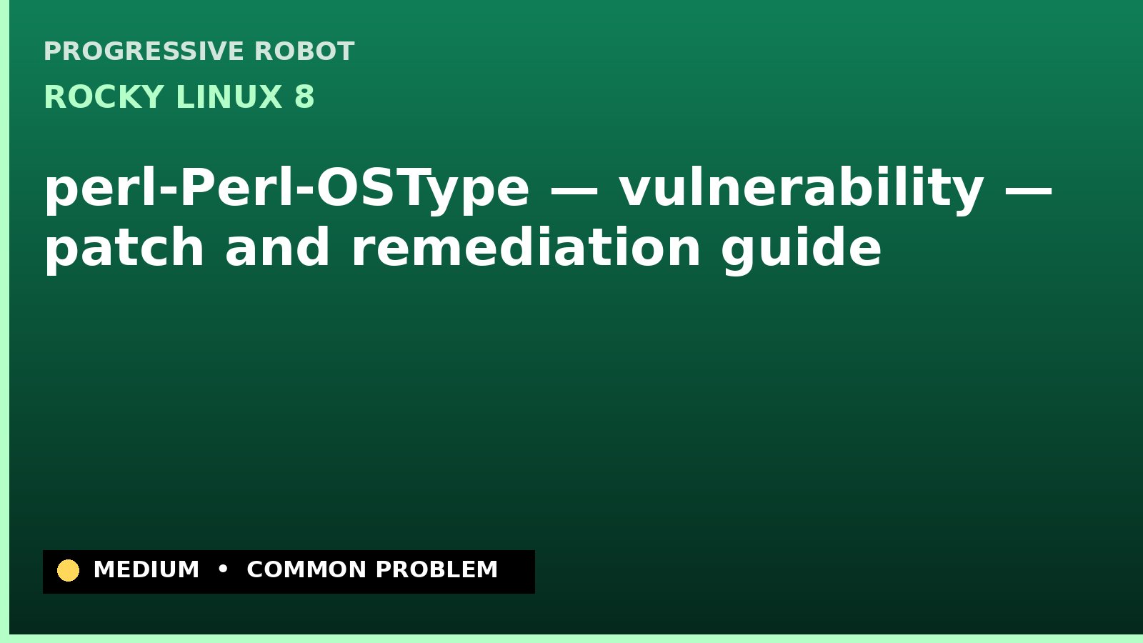 Rocky Linux 8 — perl-Perl-OSType — vulnerability — patch and remediation guide — diagnosis and fix on Rocky Linux 8