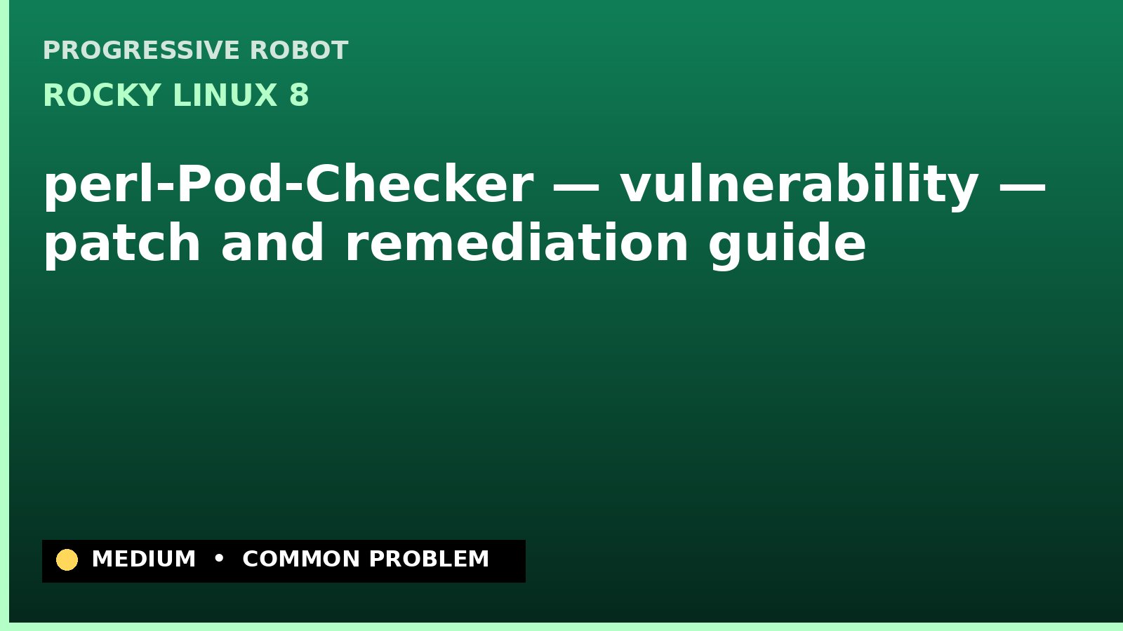 Rocky Linux 8 — perl-Pod-Checker — vulnerability — patch and remediation guide — diagnosis and fix on Rocky Linux 8