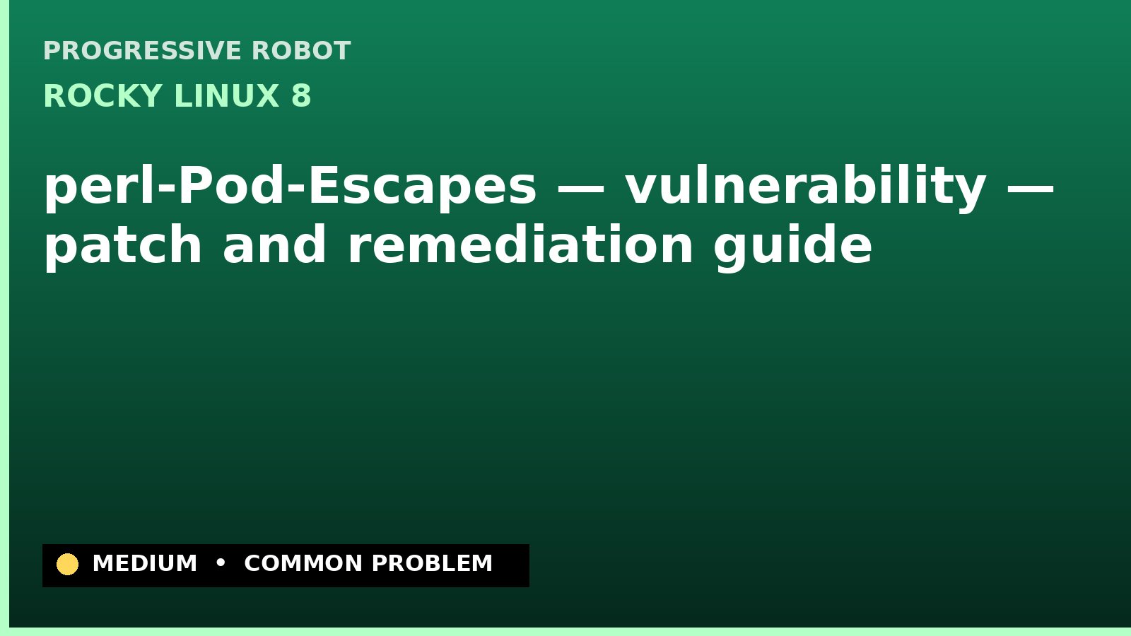 Rocky Linux 8 — perl-Pod-Escapes — vulnerability — patch and remediation guide — diagnosis and fix on Rocky Linux 8