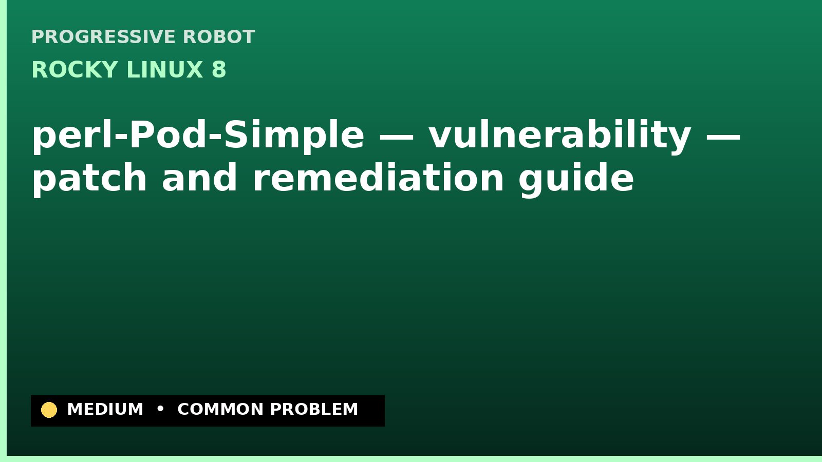 Rocky Linux 8 — perl-Pod-Simple — vulnerability — patch and remediation guide — diagnosis and fix on Rocky Linux 8