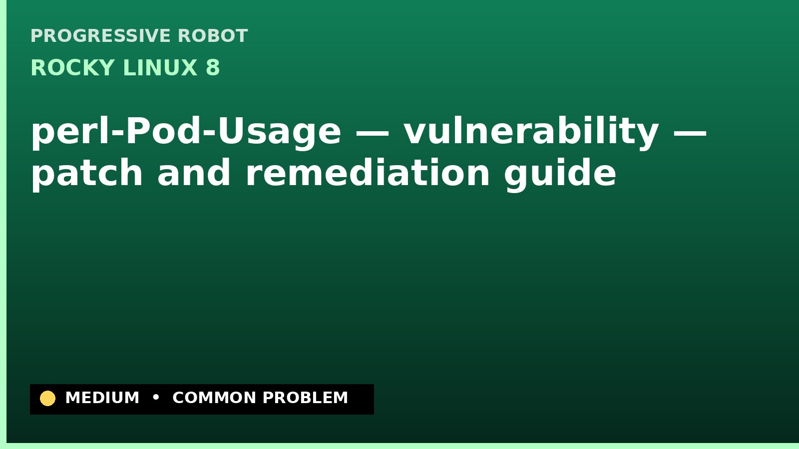 Rocky Linux 8 — perl-Pod-Usage — vulnerability — patch and remediation guide — diagnosis and fix on Rocky Linux 8
