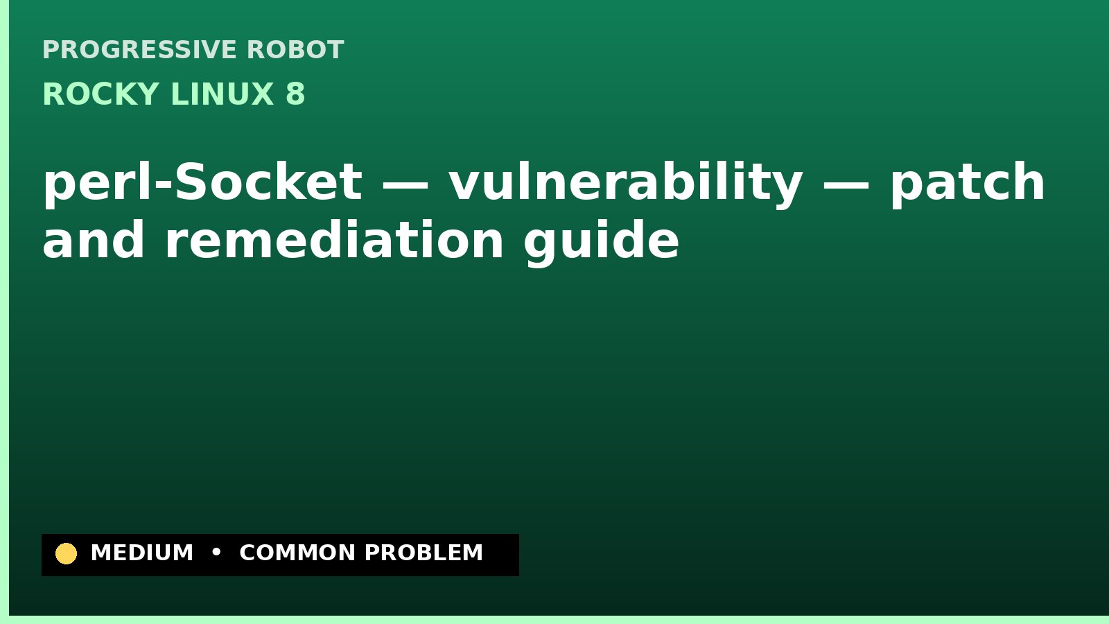 Rocky Linux 8 — perl-Socket — vulnerability — patch and remediation guide — diagnosis and fix on Rocky Linux 8