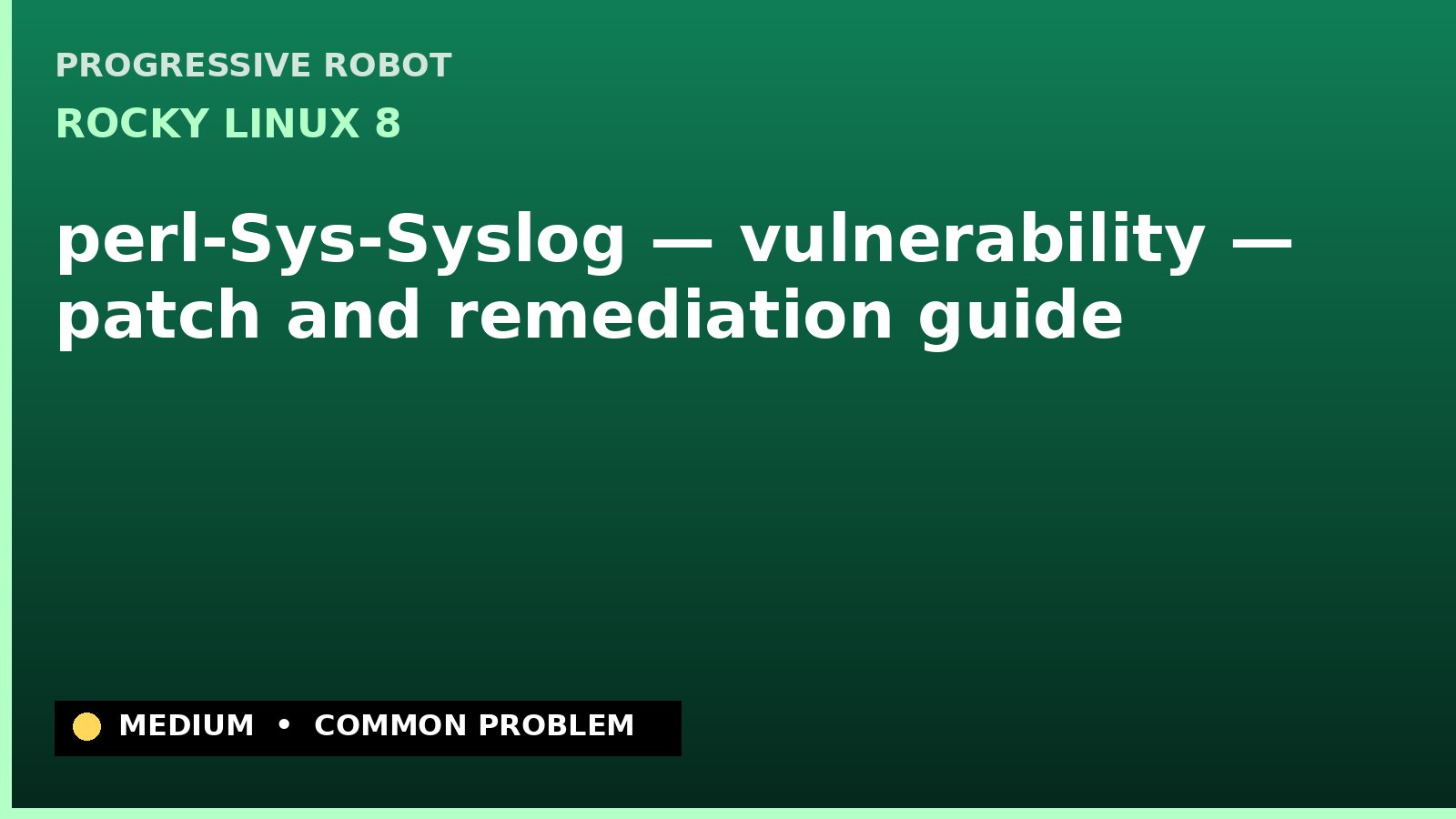 Rocky Linux 8 — perl-Sys-Syslog — vulnerability — patch and remediation guide — diagnosis and fix on Rocky Linux 8