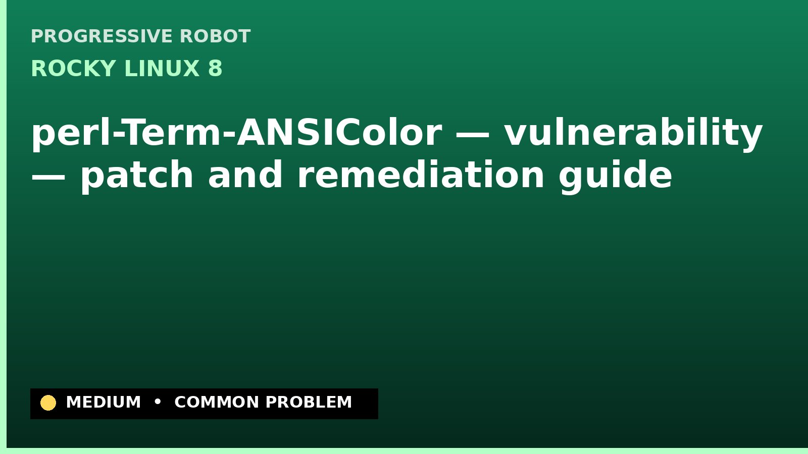 Rocky Linux 8 — perl-Term-ANSIColor — vulnerability — patch and remediation guide — diagnosis and fix on Rocky Linux 8