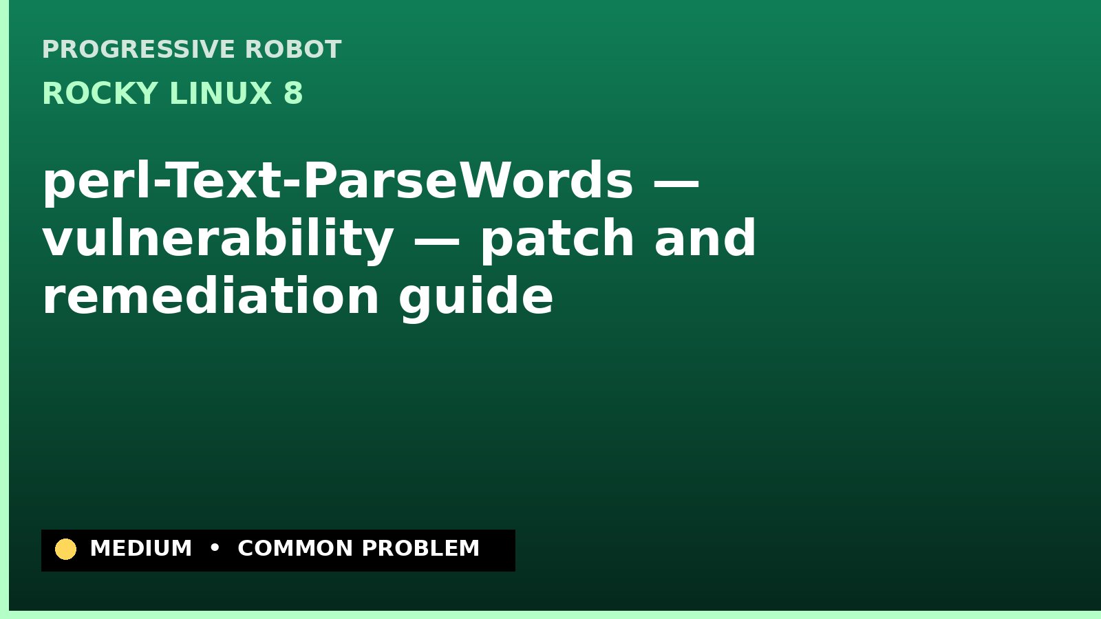 Rocky Linux 8 — perl-Text-ParseWords — vulnerability — patch and remediation guide — diagnosis and fix on Rocky Linux 8