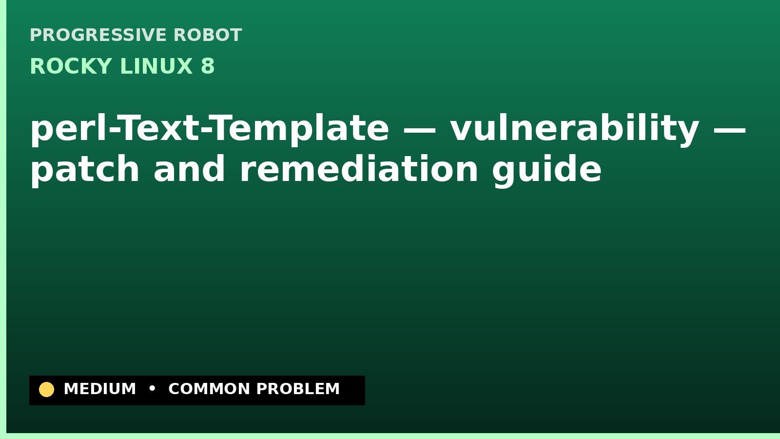 Rocky Linux 8 — perl-Text-Template — vulnerability — patch and remediation guide — diagnosis and fix on Rocky Linux 8