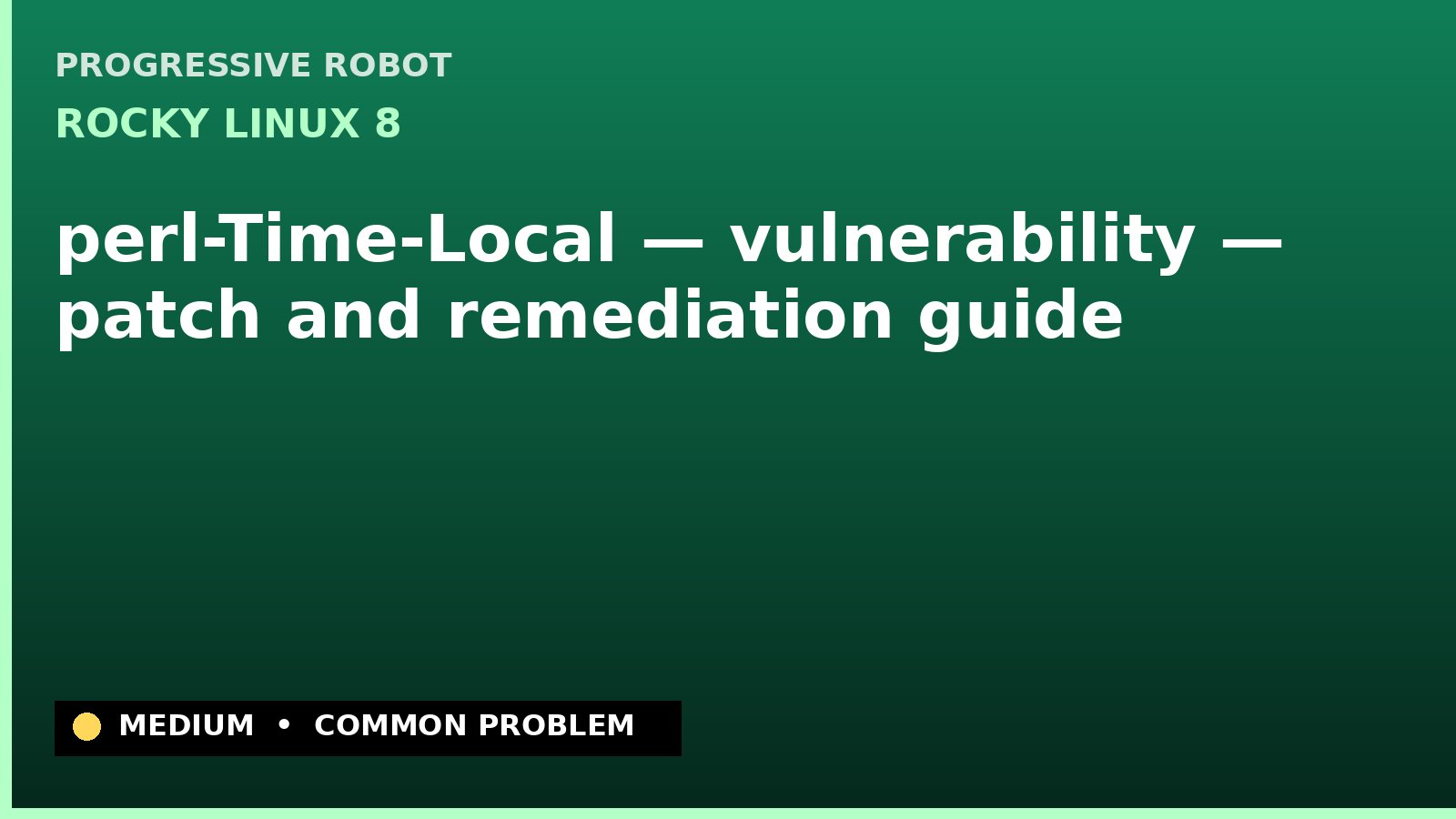 Rocky Linux 8 — perl-Time-Local — vulnerability — patch and remediation guide — diagnosis and fix on Rocky Linux 8
