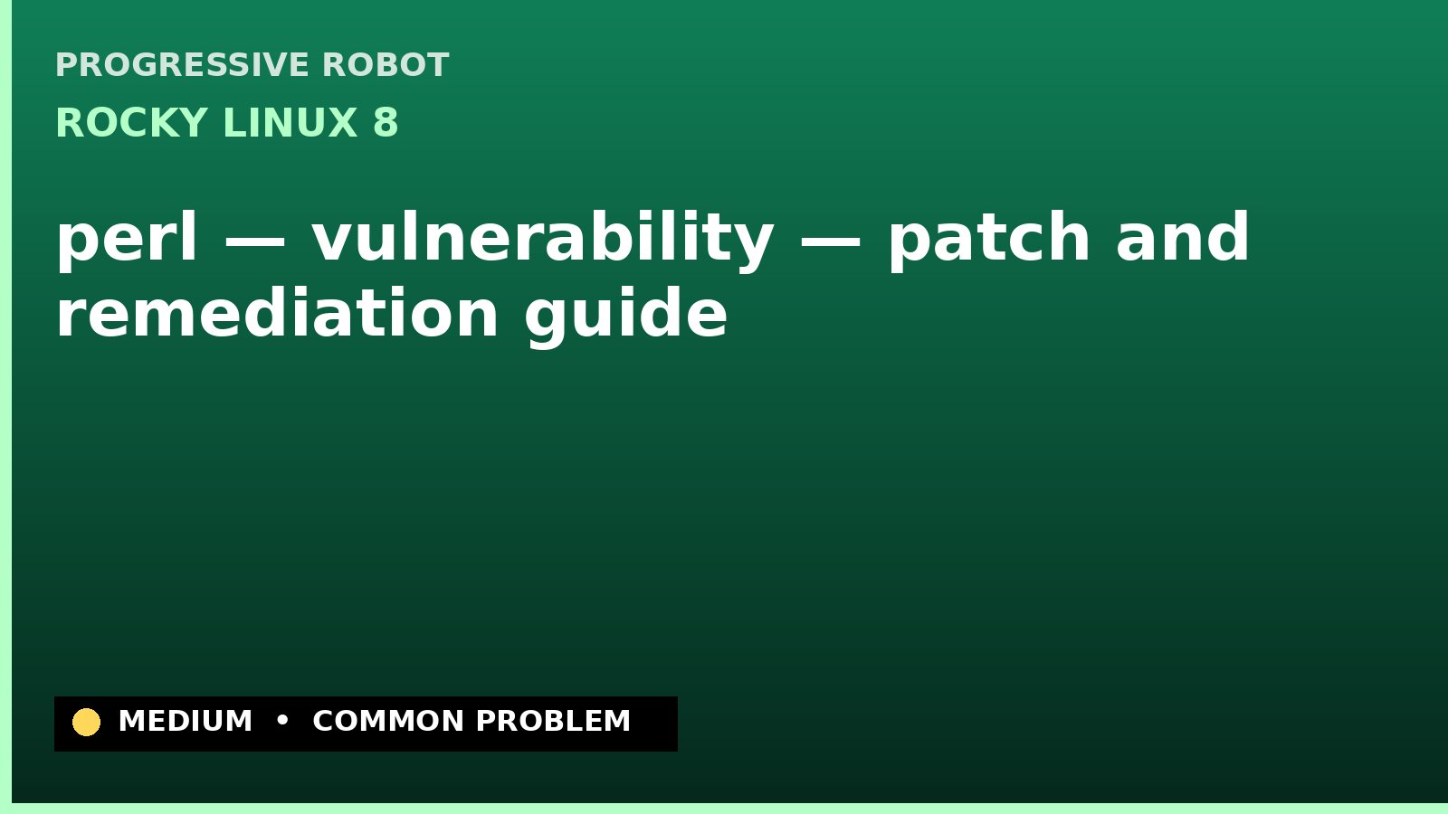 Rocky Linux 8 — perl — vulnerability — patch and remediation guide — diagnosis and fix on Rocky Linux 8