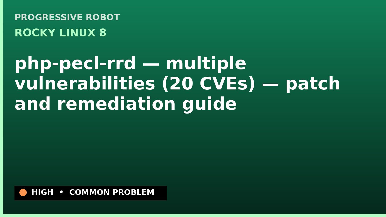 Rocky Linux 8 — php-pecl-rrd — multiple vulnerabilities (20 CVEs) — patch and remediation guide — diagnosis and fix on Rocky Linux 8