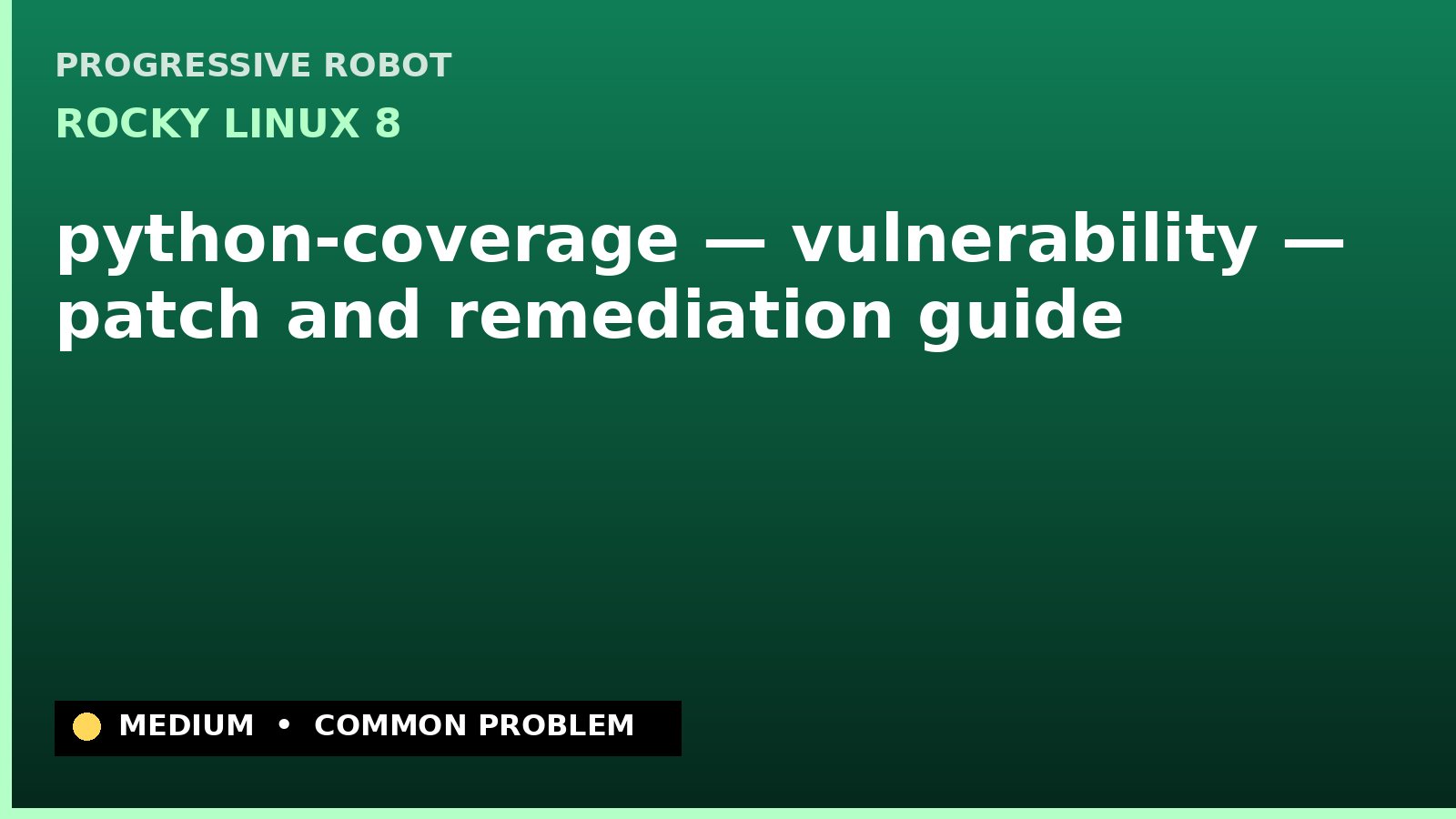 Rocky Linux 8 — python-coverage — vulnerability — patch and remediation guide — diagnosis and fix on Rocky Linux 8