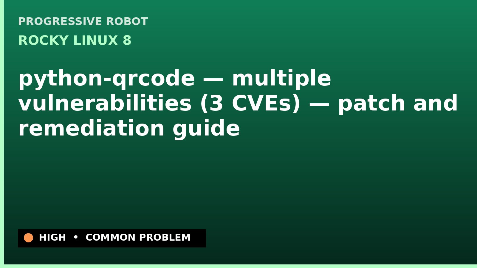 Rocky Linux 8 — python-qrcode — multiple vulnerabilities (3 CVEs) — patch and remediation guide — diagnosis and fix on Rocky Linux 8