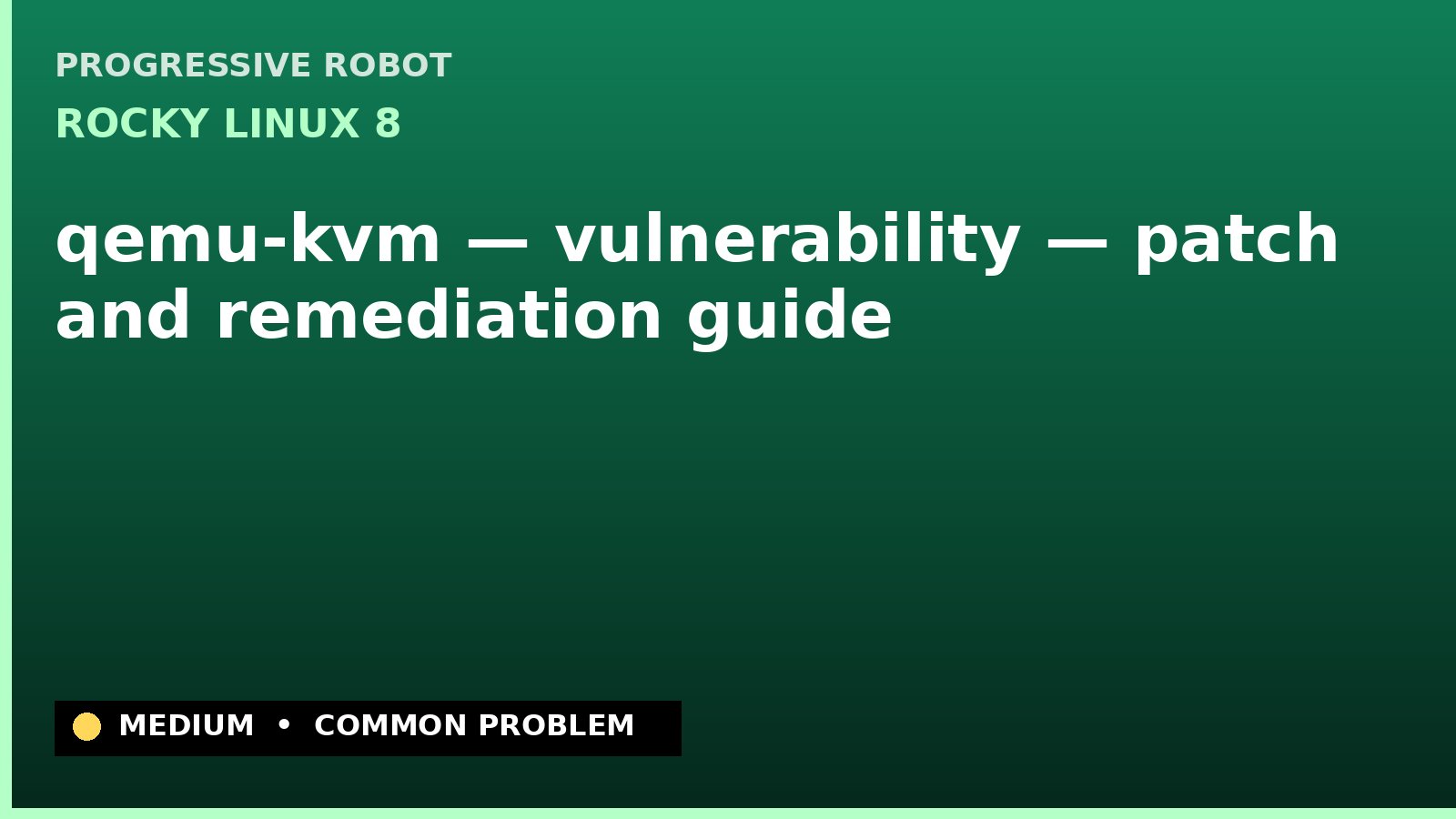 Rocky Linux 8 — qemu-kvm — vulnerability — patch and remediation guide — diagnosis and fix on Rocky Linux 8