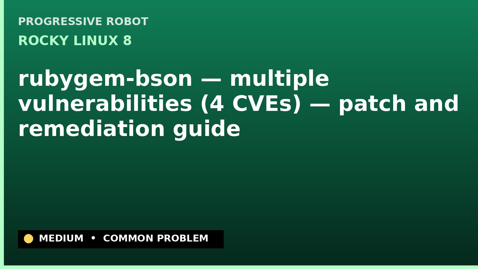 Rocky Linux 8 — rubygem-bson — multiple vulnerabilities (4 CVEs) — patch and remediation guide — diagnosis and fix on Rocky Linux 8