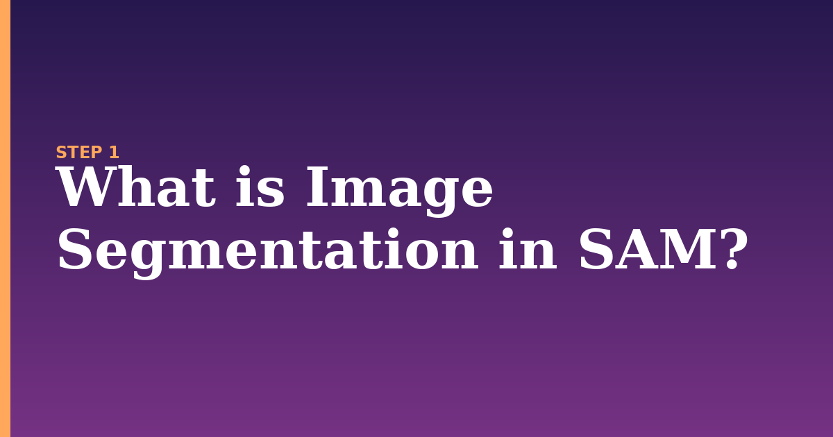 sam illustration for: What is Image Segmentation in SAM?