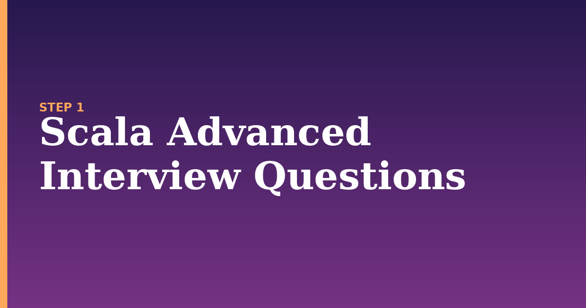 scala illustration for: Scala Advanced Interview Questions