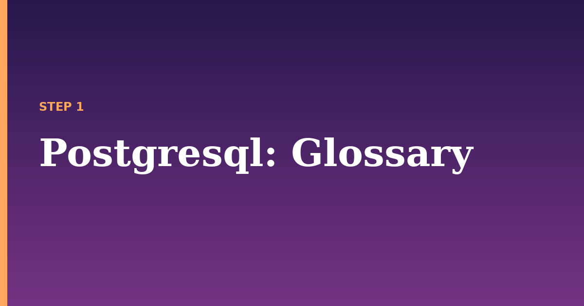 postgresql illustration for: Glossary