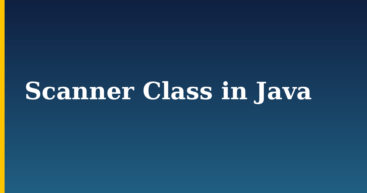 Scanner Class in Java