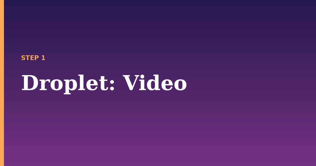 droplet illustration for: Video