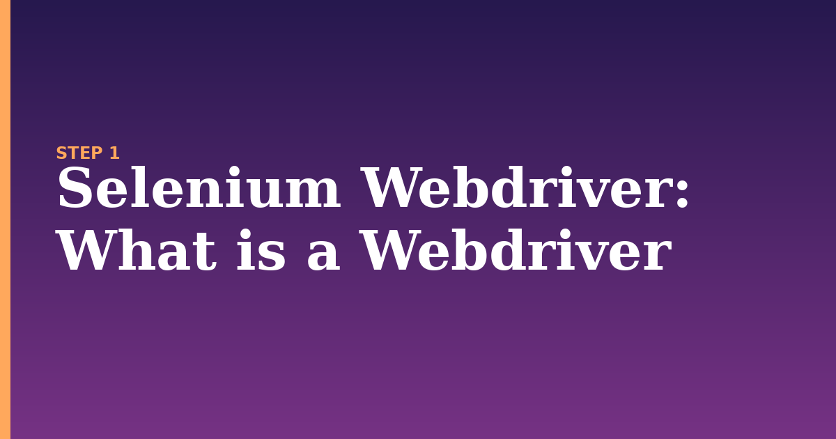 selenium webdriver illustration for: What is a Webdriver