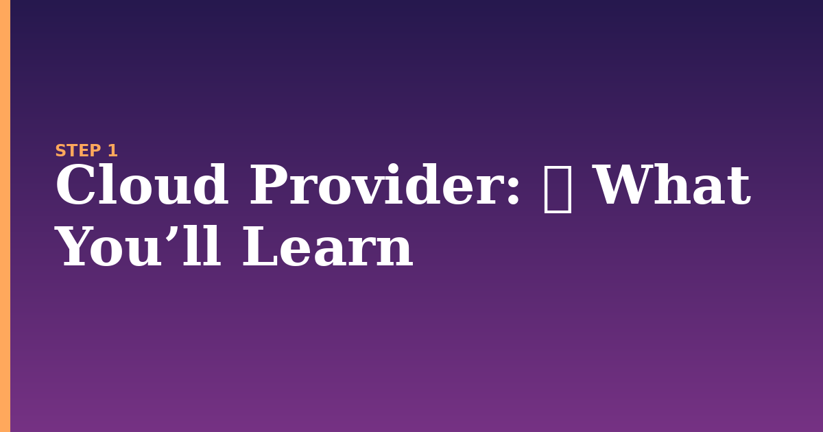 cloud provider illustration for: 🚀 What You’ll Learn