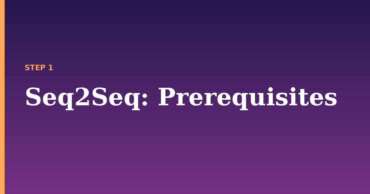 seq2seq illustration for: Prerequisites