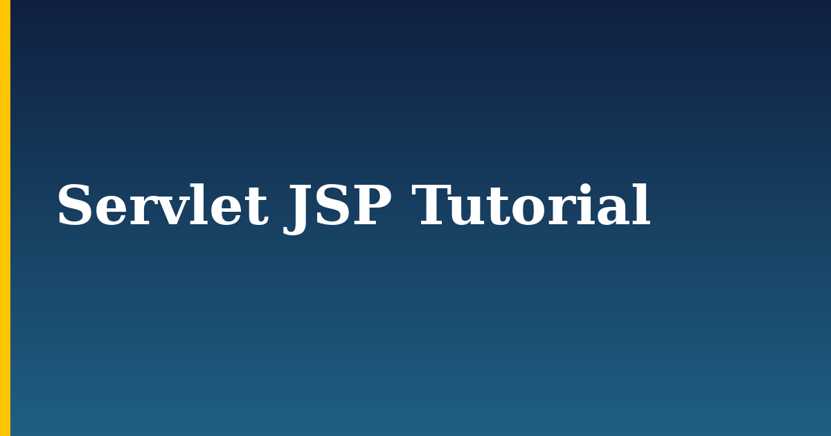 Servlet JSP Tutorial