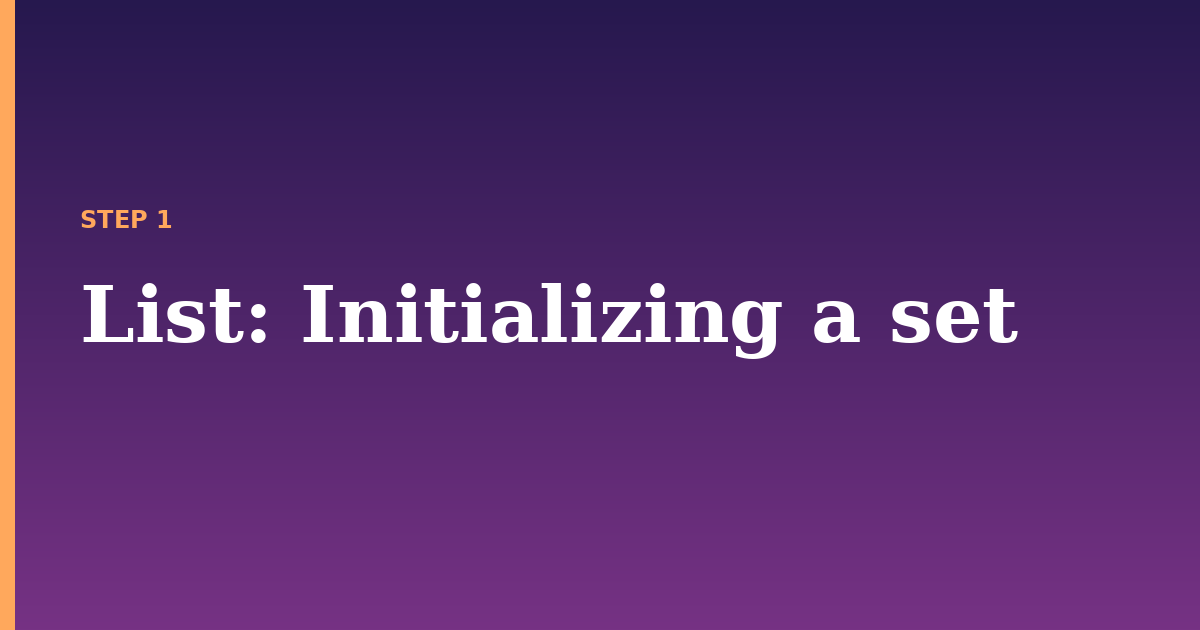 list illustration for: Initializing a set