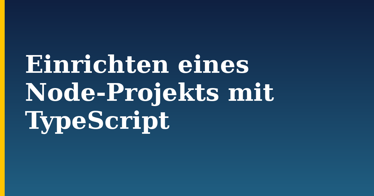 Einrichten eines Node-Projekts mit TypeScript — step-by-step Javascript tutorial on Progressive Robot