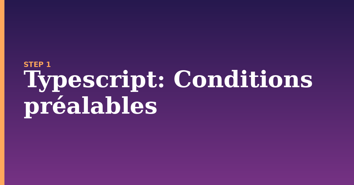 typescript illustration for: Conditions préalables