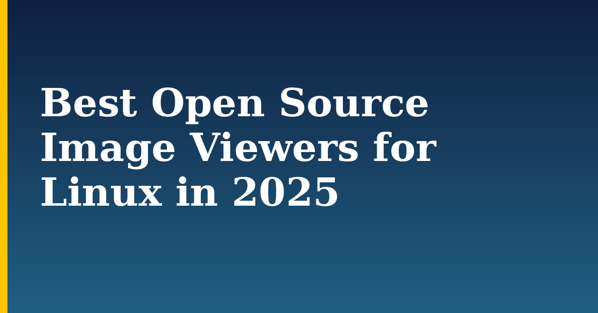 Best Open Source Image Viewers for Linux in 2025