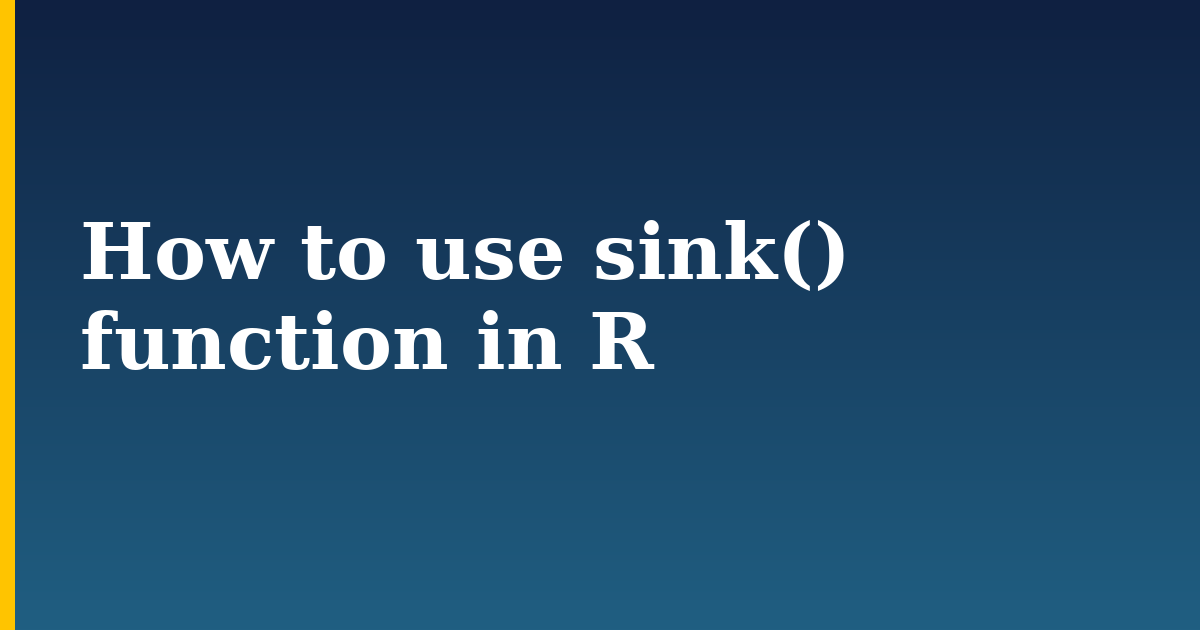 How to use sink() function in R