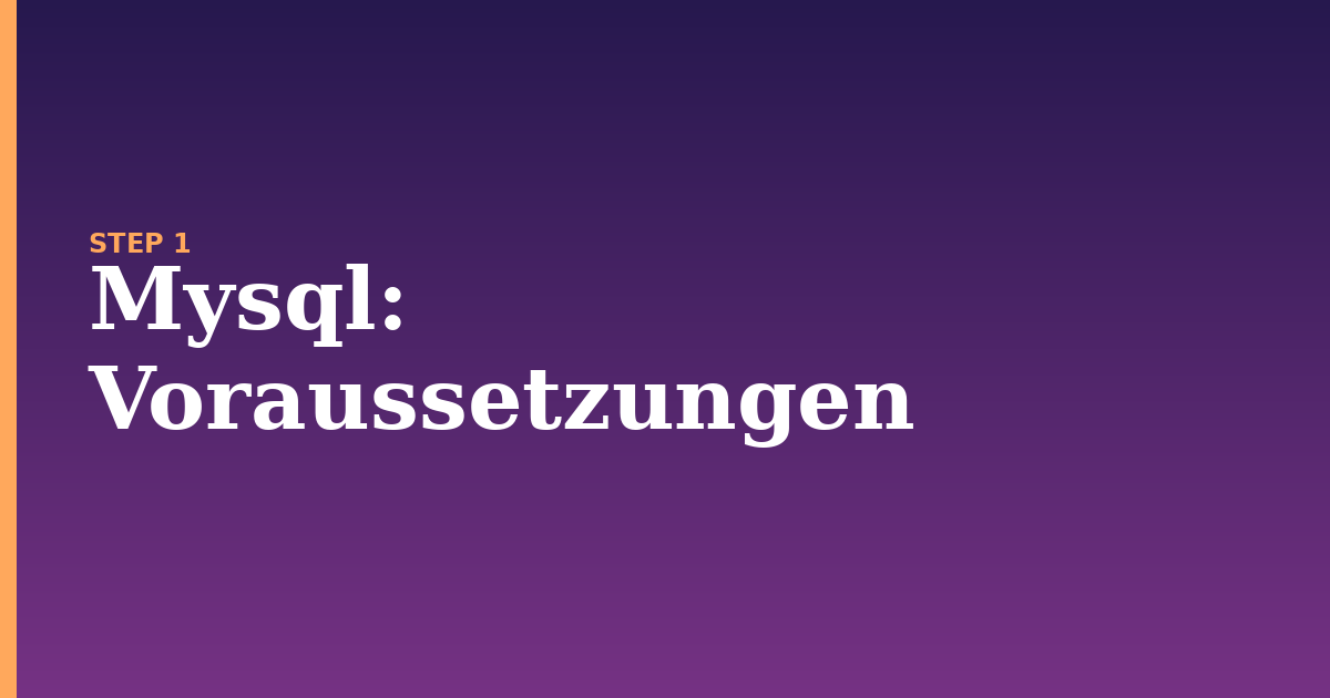 mysql illustration for: Voraussetzungen