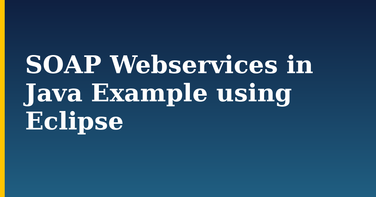 SOAP Webservices in Java Example using Eclipse — step-by-step Programming tutorial on Progressive Robot