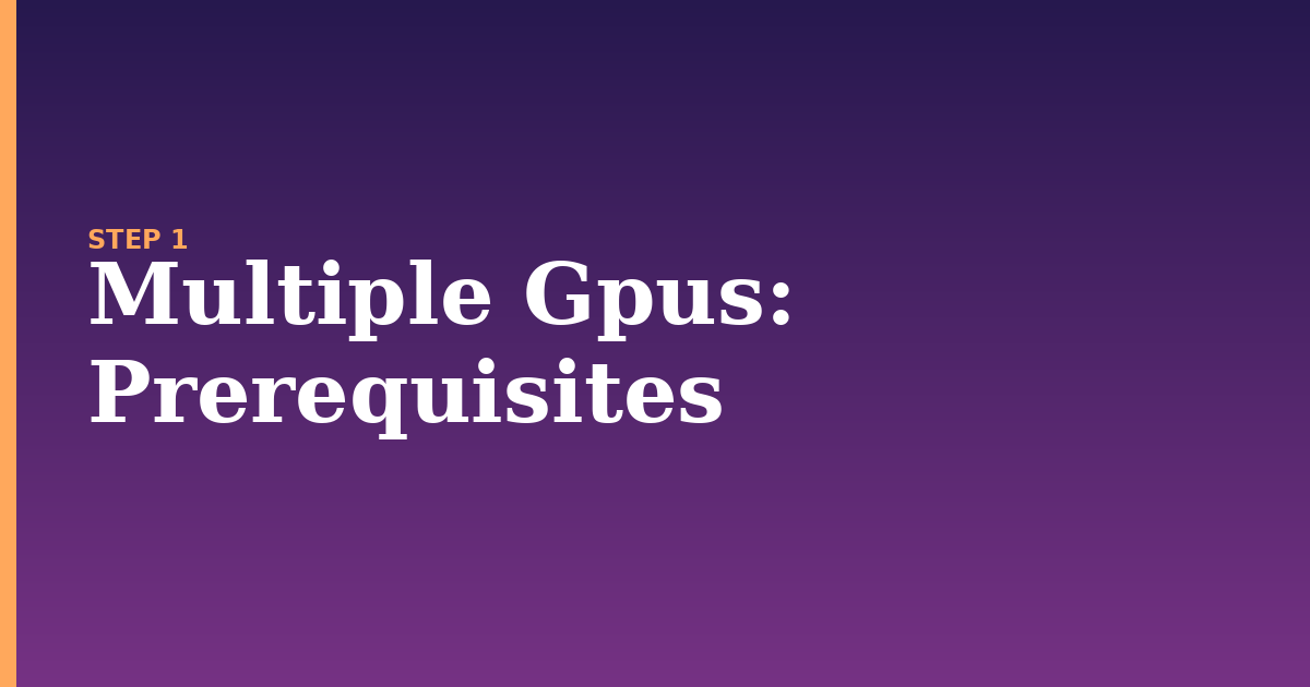 multiple gpus illustration for: Prerequisites