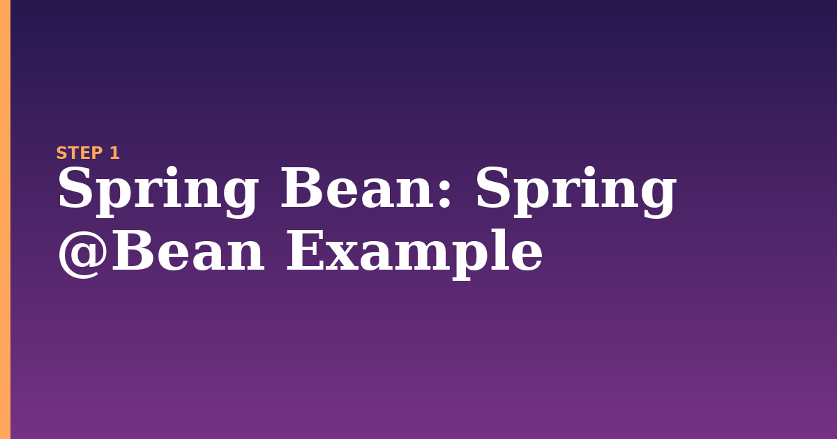 spring bean illustration for: Spring @Bean Example