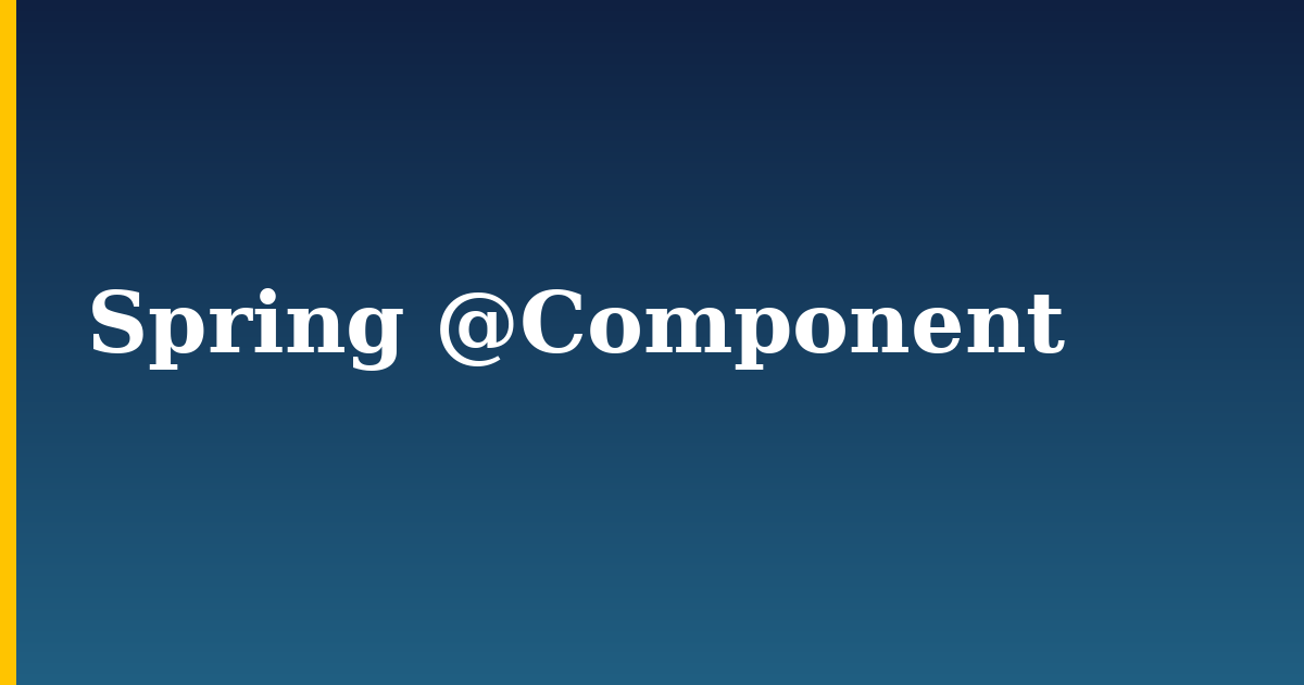 Spring @Component — step-by-step DevOps tutorial on Progressive Robot