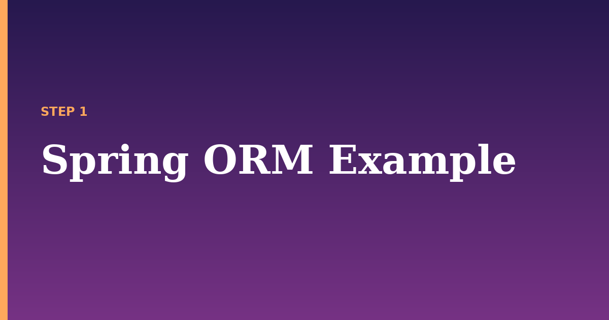 spring orm illustration for: Spring ORM Example