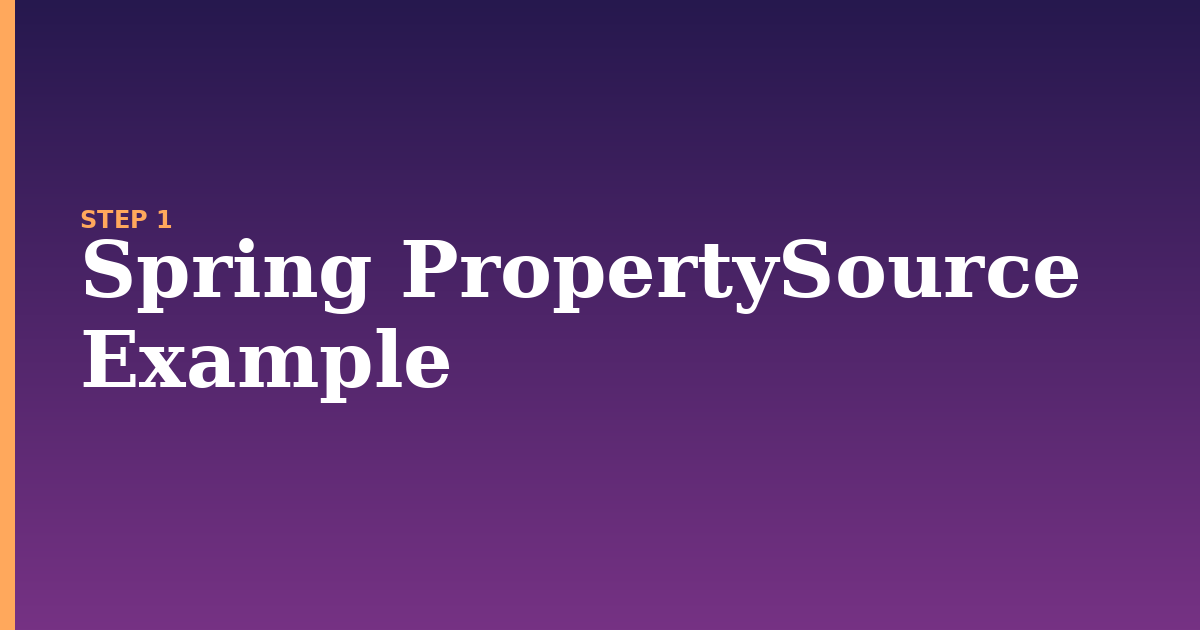 spring propertysource illustration for: Spring PropertySource Example